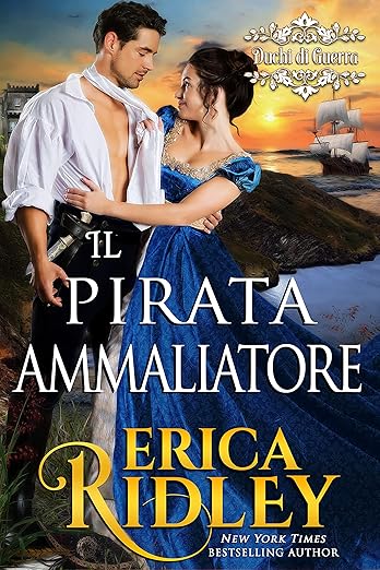 rosa storici d'amore con intriganti pirati - Il pirata ammaliatore