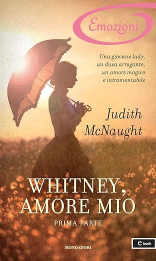 Whitney, amore mio - romanzi storici d'amore
