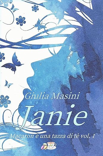 Un libro romantico per ragazze:Janie – Macaron e una tazza di tè – Giulia Masini