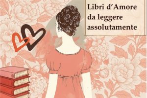 libri d’amore e romanzi rosa da leggere assolutamente