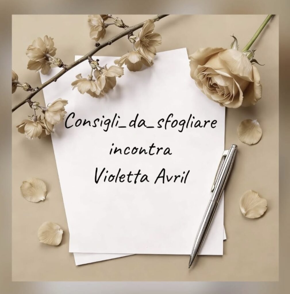 @consigli_da_sfogliare intervista su Instagram Violetta Avril – Un incorreggibile canaglia e un amore su misura
